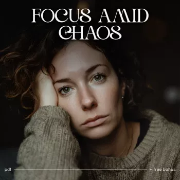 Stay Focused in Chaos: 8-Step Checklist That Works